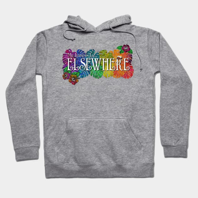 My Interests Lie... Elsewhere Hoodie by The Skipper Store